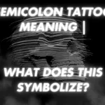 Semicolon Tattoo Meaning | What Does This Symbolize?