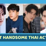 Top 15 Most Handsome Thai Actors