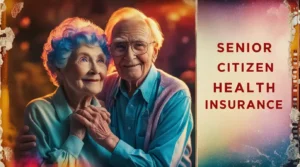 Senior Citizen Health Insurance Plans