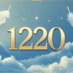 1220 Angel Number Meaning: Unlocking Divine Guidance & Spiritual Messages