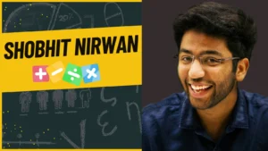 Shobhit Nirwan age, height, weight, biography and family details