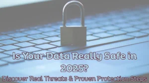 How Safe Is Your Data