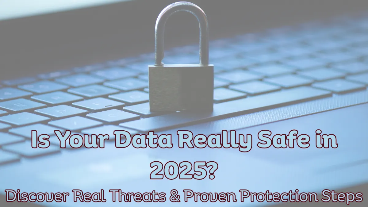 How Safe Is Your Data