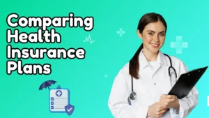 How to choose the best health insurance plan for family in India?