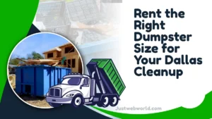 How to choose the right dumpster rental size for Dallas cleanouts