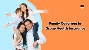 How To Get Family Coverage In Group Health Insurance