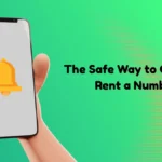 Why Renting A Phone Number Is the Smart Way to Receive SMS Safely