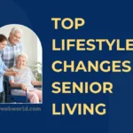 Top 4 Lifestyle Adjustments Moving to a Senior Living Facility