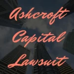 Ashcroft Capital investment lawsuit update