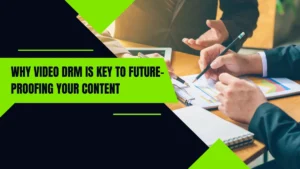 Benefits of video DRM for monetizing content