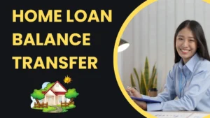Benefits Of Home Loan Balance Transfer To Save Money