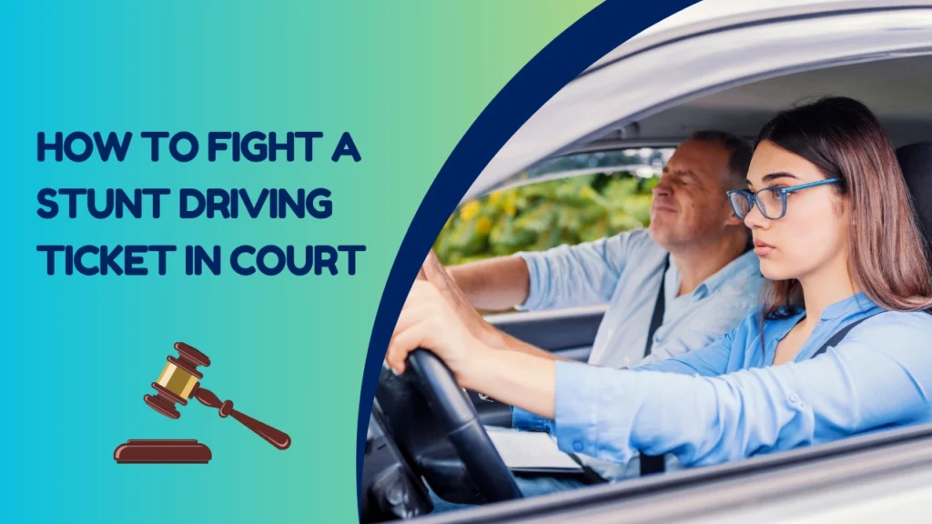 Stunt Driving Ticket Court Preparation Guide