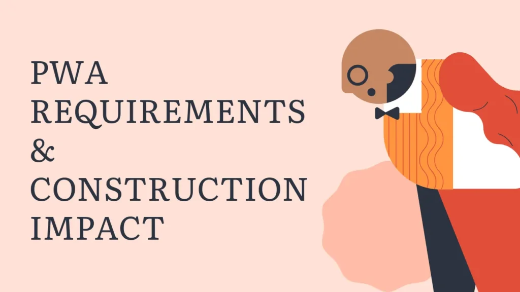 Understanding PWA Requirements In Construction