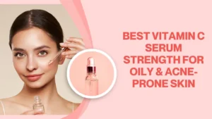 Best Vitamin C Concentration For Acne Scars