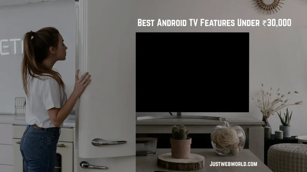 Best Android Smart Tv Under 30000 In India
