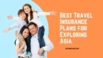 Travel insurance for Asia backpacking trips