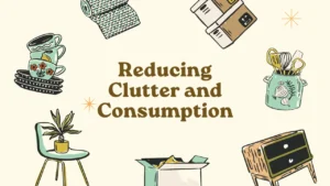 Simple ways to declutter your life and live minimally
