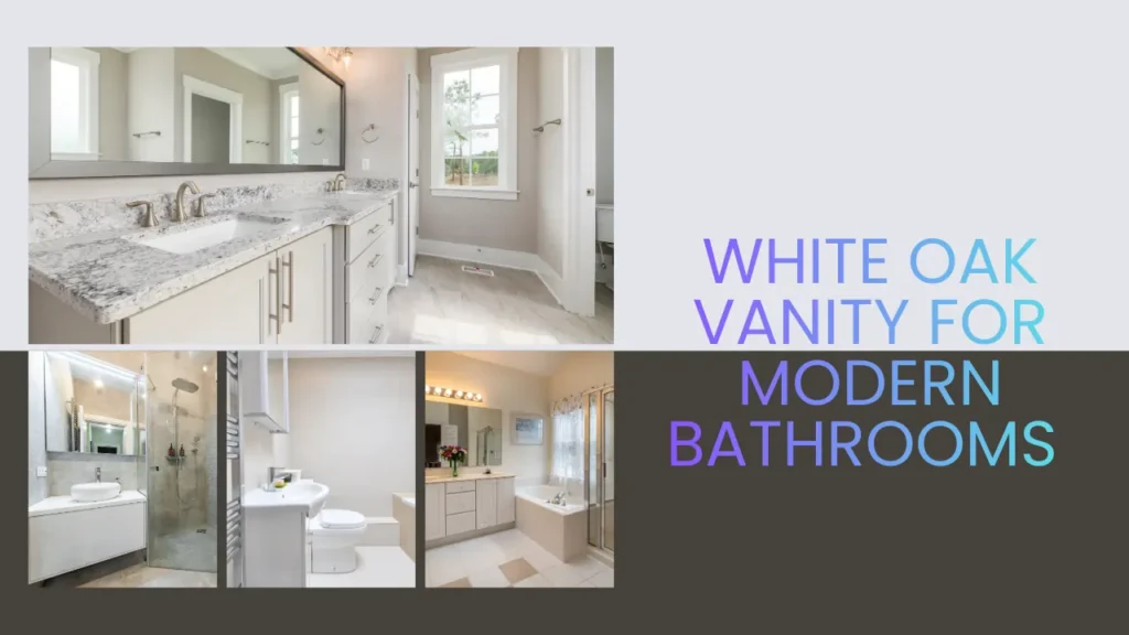 White Oak Vanity Bathroom