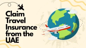 Travel Insurance Claim Process In UAE For Tourists