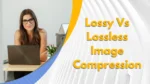 الفرق بين ضغط الصور مع فقدان البيانات وضغط الصور بدون فقدان البيانات