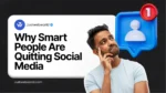 Why Intelligent People Are Leaving Social Media