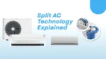 Benefits Of Split Ac Technology For Home