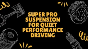 Super Pro Suspension Upgrade For Performance Cars