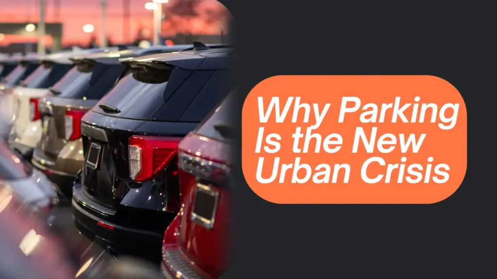 Parking crisis in modern cities explained