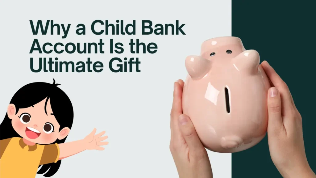 Best Child Bank Account For Future Savings