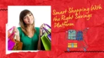 Best savings platform for smart online shopping