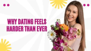 Why is dating so hard today for singles
