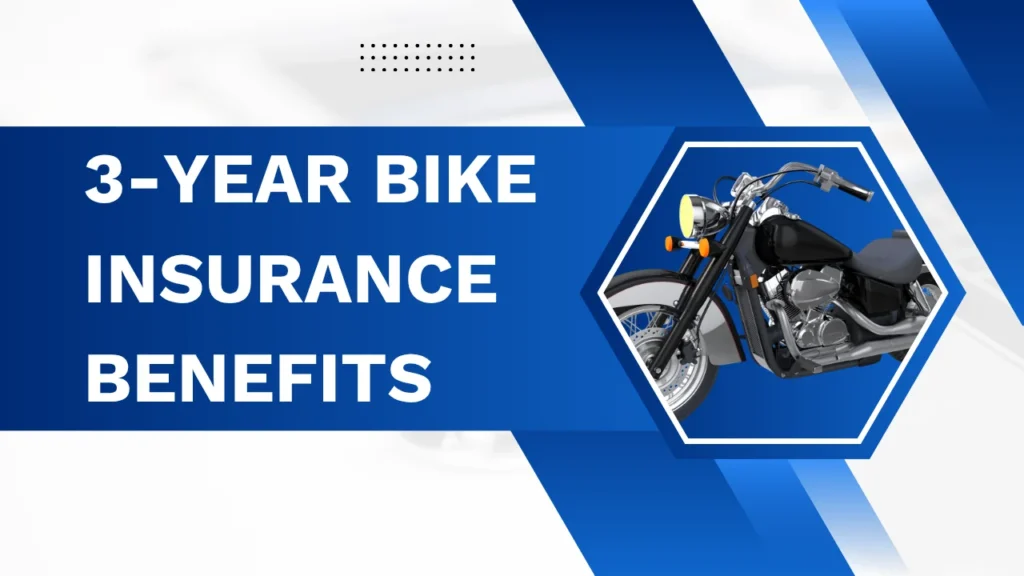 3 Year Comprehensive Bike Insurance Policy Benefits In India