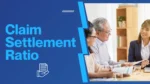 Understanding the Claim Settlement Ratio: A Metric for the Best Health Insurance in India