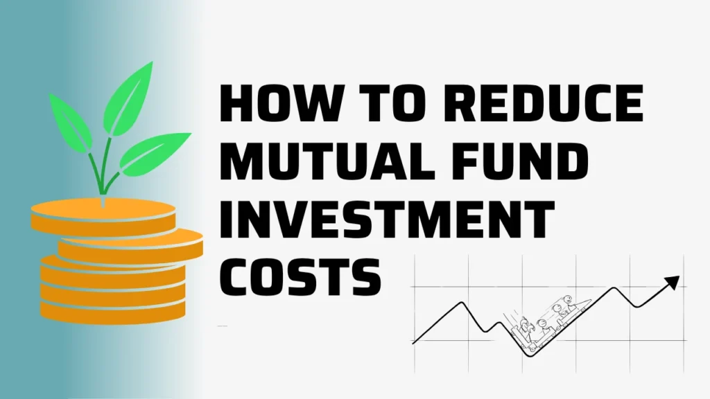 Mutual Fund Cost Reduction Tips