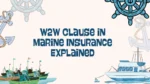 What Is Warehouse To Warehouse Clause In Marine Insurance With Example
