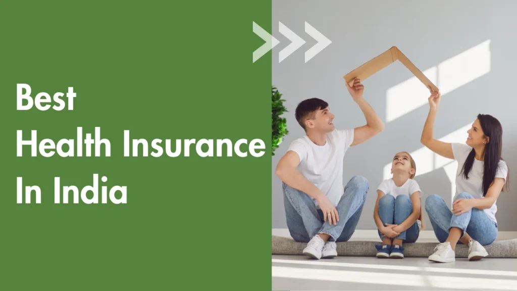 Best health insurance in india for family low premium