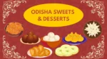 Traditional Odia sweets and desserts guide