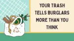 Your Trash Tells Burglars More Than You Think