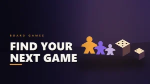 Board Games Guide: Find Your Next Game by Type, Theme or Group
