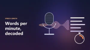 How Many Words Is a 5-Minute Speech? Speech Length for 1 to 60 Minutes